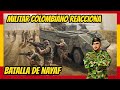MILITAR COLOMBIANO ® REACCIONA  A LA BATALLA DE NAYAF