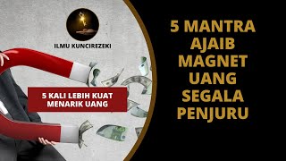 5 MANTRA AJAIB MAGNET UANG