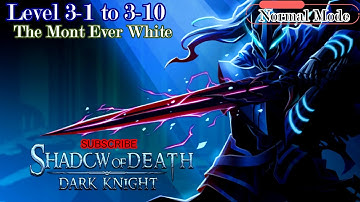Normal Mode, Shadow of Death : Dark Knight, Level 3 1 to 3 10,  , Gameplay