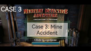 Mystery Detective Adventure Case 3: MINE ACCIDENT Collector's Edition Walkthrough