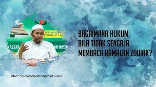 Bagaimana Hukum Bila Tidak Sengaja Membaca Ramalan Zodiak?