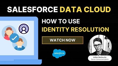 DATA CLOUD | How to use Identity Resolution