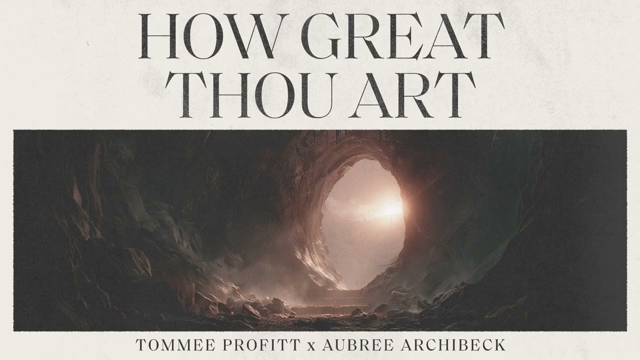 How Great Thou Art - Tommee Profitt x Aubree Archibeck