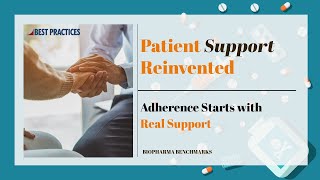 What Pharma's Best Patient Support Programs Really Look Like
