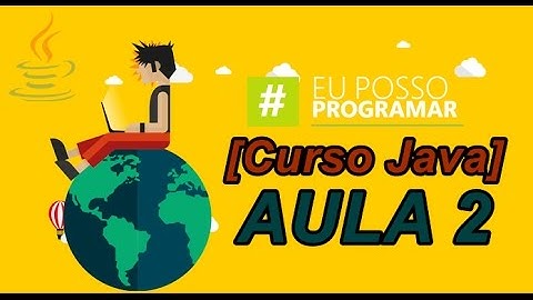 [CURSO JAVA] - aula 2 (Variáveis)