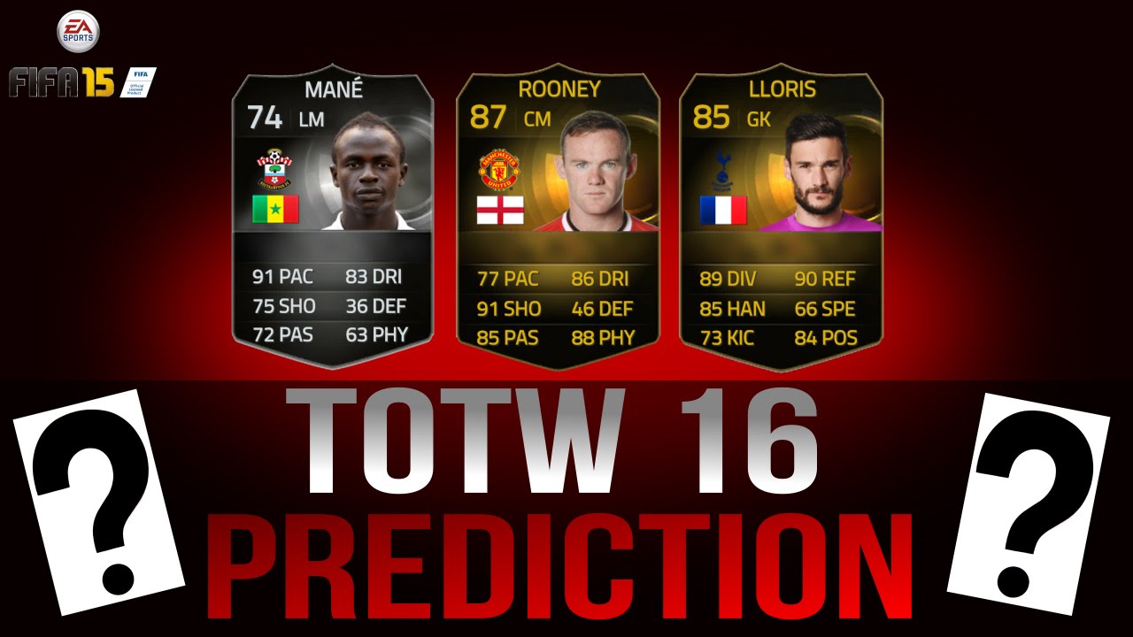 FIFA 15 Ultimate Team - TOTW 16 Predictions FT. IF Rooney,IF Lloris & IF Mané
