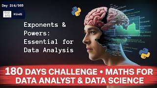 Day 214/365 | Exponents & Powers: Essential for Data Analysis | Hindi