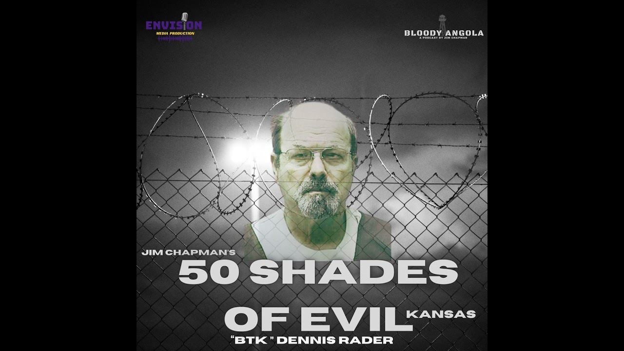 50 Shades of Evil: KANSAS - “BTK” Dennis Rader