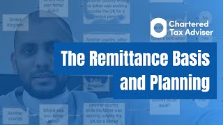 The Remittance Basis and Planning
