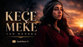 Keçe Meke Van Heneka 🔥 Kurdish Cover Emotional Kurdish Song