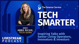 The Future of Wellness in Senior Living with Colin Milner of ICAA | Tech Smarter