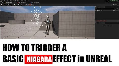 How to Activate or Trigger a Niagara Effect in Unreal Engine