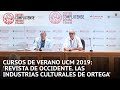 Cursos de Verano UCM 2019: 'Revista de Occidente. Las industrias culturales de Ortega'