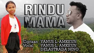 Lagu Terbaru 2023-Lagu Sedih-Rindu Mama-Voc:Yanus L.A-Delastrada Nino