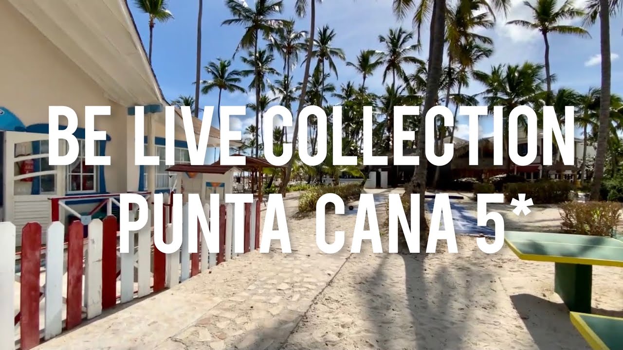 Be live collection Punta Cana 5* - свежий обзор отеля, октябрь 2020