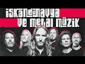 SERT KIŞLARIN METAL MÜZİKLE NE ALAKASI VAR? - Coğrafya Müziktir: Metal Müzik