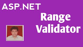 Range Validator In ASP.NET  | Validation Controls in Asp.net