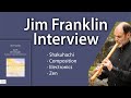 Jim franklin interview  densokugaku shakuhachi composition electronics and zen
