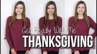 Get Ready With Me: Thanksgiving 2017! Holiday Makeup and Outfit Idea