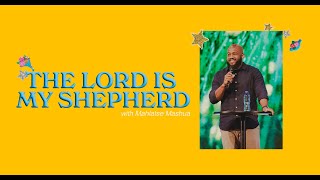 The Lord is my Shepherd - Mahlatse Mashua | 05 November 2023 |  Hillsong Africa