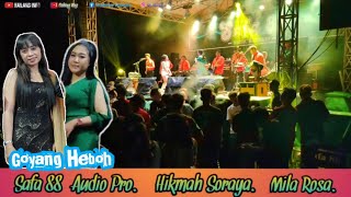 Goyang Heboh // Mila Rosa Vs Hikmah Soraya (.Safa 88 Audio Pro.)