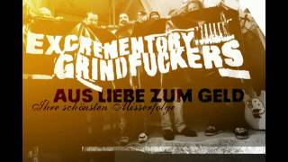 Excrementory Grindfuckers - Aus Liebe zum Geld