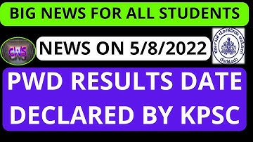 || BIG NEWS || PWD AE JE RESULTS DATE DECLARED BY KPSC ON 8/5/2022 AT 1 PM || MUST WATCH VIDEO ||