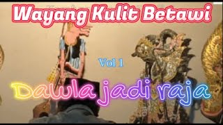 Wayang Kulit Betawi_Dewlala jadi Raja 1_Dl. Sukarlana Nemit