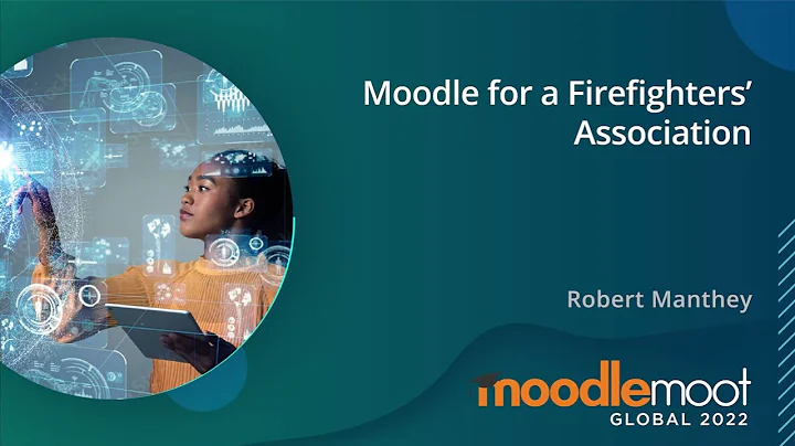 Moodle for a Firefighters Association | MoodleMoot...