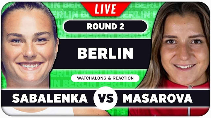 SABALENKA vs MASAROVA • WTA Berlin 2025 • LIVE Tennis Watchalong