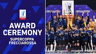 Inter’s Super celebration | Award Ceremony | Supercoppa Frecciarossa 2022