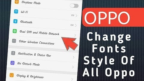 Change Font Style New Methods | OPPO A37.A37f.A57.A71.A83.F1.F3 F5.F7.F9  | OPPO Font Change 2020