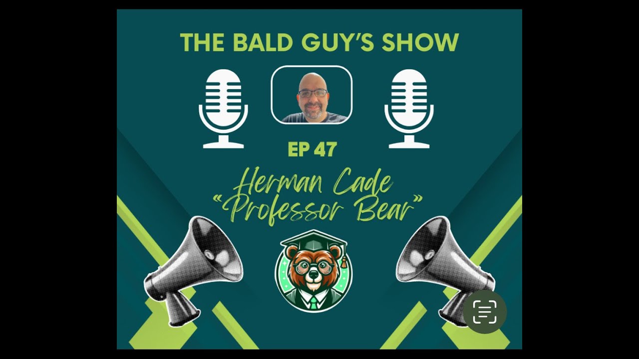 EP47 The Bald Guy's Show w/ Herman 