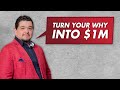 Turn Your Why Into $1 Million Dollars - Armand Puyolt & Network Marketing Pro