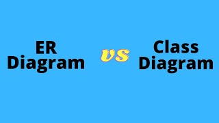 Class Diagram VS ER Diagram