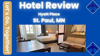 ROOM TOUR! | Hyatt Place St. Paul, MN – A Modern Stay in a Historic Setting