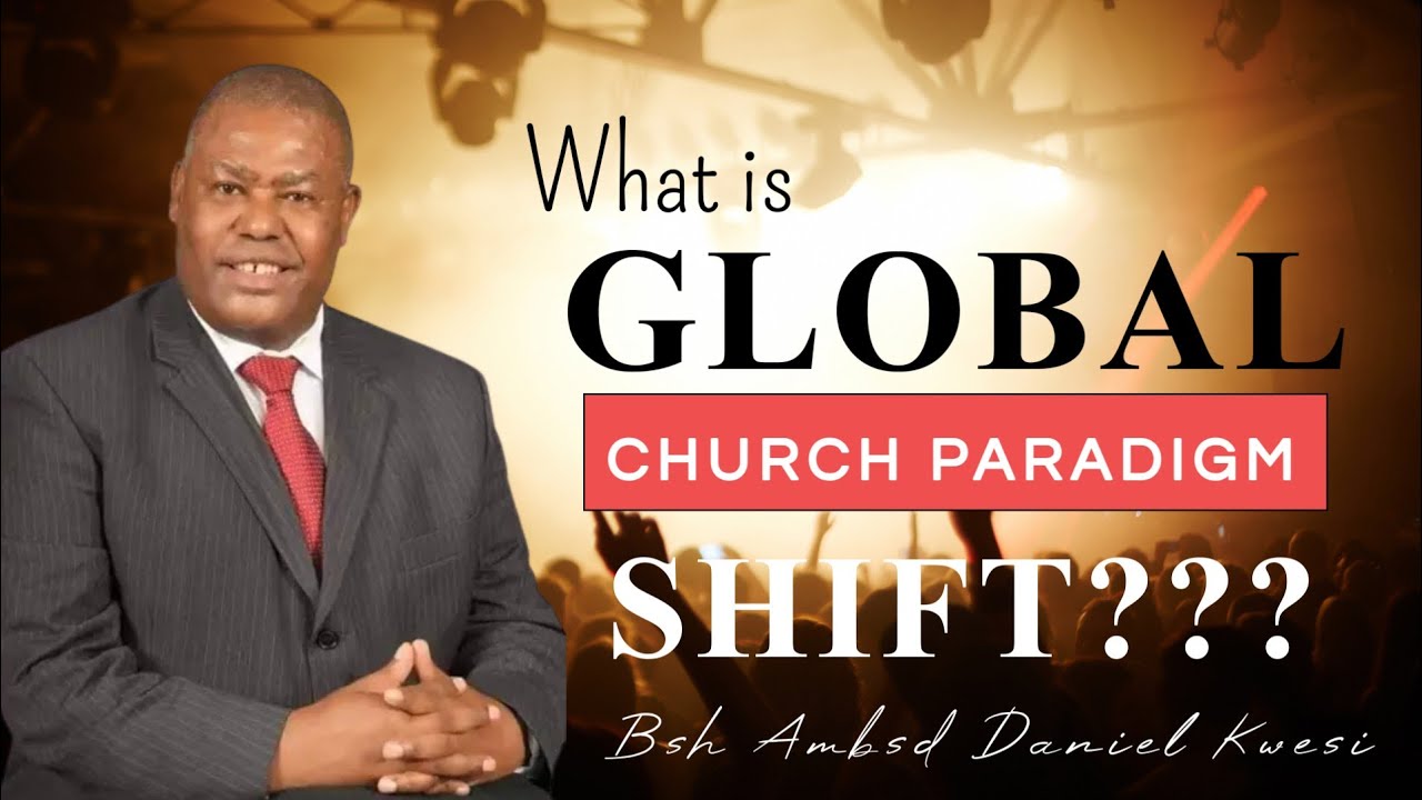 GCPS ( Global church paradigm shift Apostolic & Prophetic movement