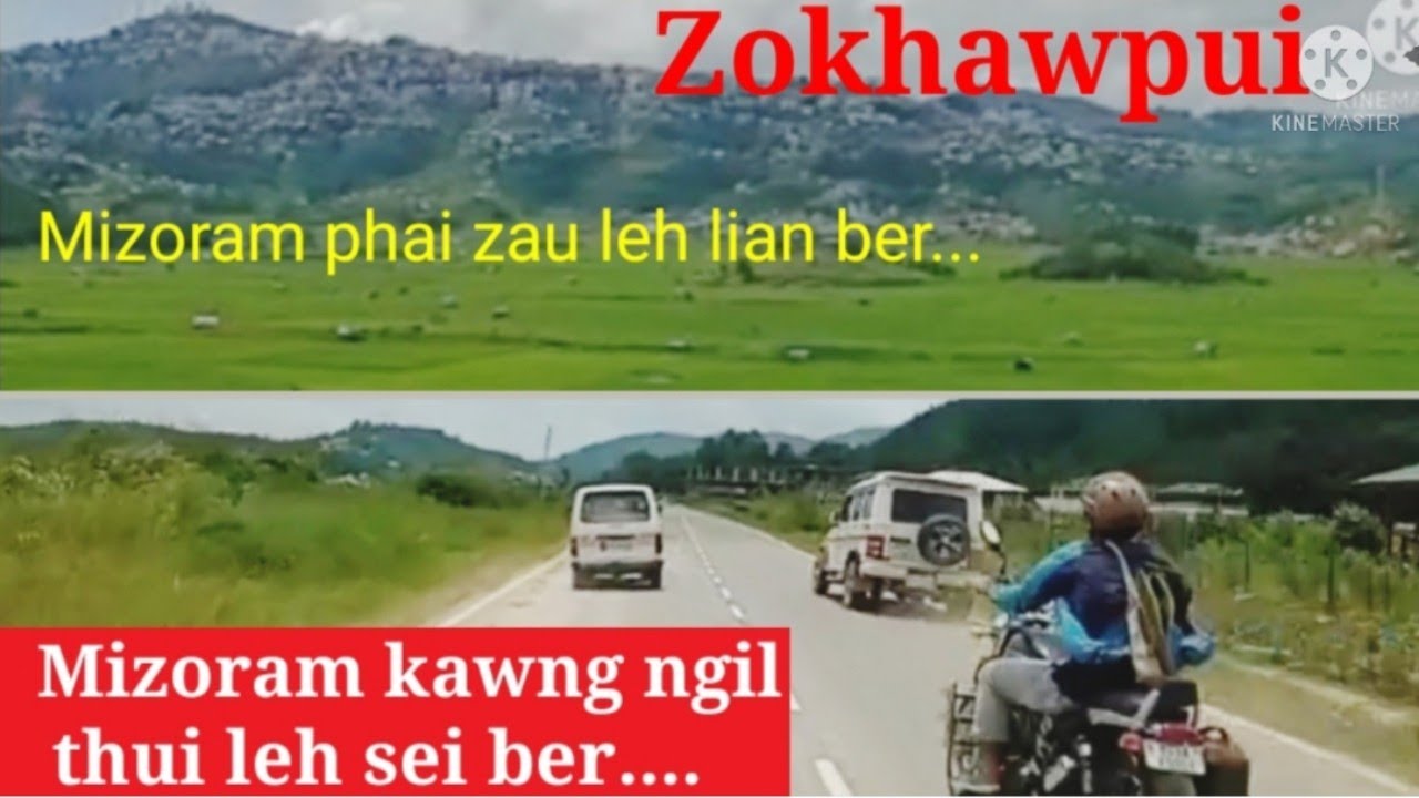 Champhai/Zotlang Phai buh hring dup, kawng zau ngil nuam tak leh zin mite hriat tur pawi mawh te....