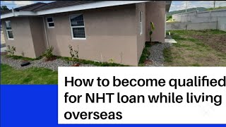 NHT: Voluntary Contributor, Pre-Approval Loan letter while living overseas/Episode 21