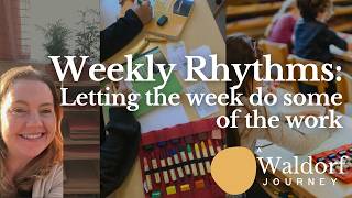 Weekly Rhythms for the Waldorf Classroom: Let the Week Do Some of the Teaching