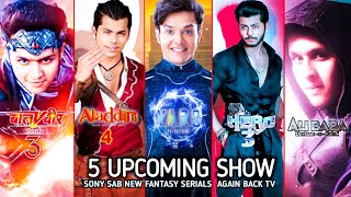 5 Upcoming Papuler Fantasy Shows Sony Sab New Shows Favourite Comeback ...