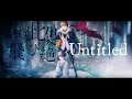 【MV】Untitled / kradness×センラ【XYZ】