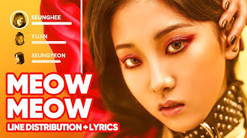 CLC - Meow Meow (Line Distribution + Lyrics Karaoke) PATREON REQUESTED