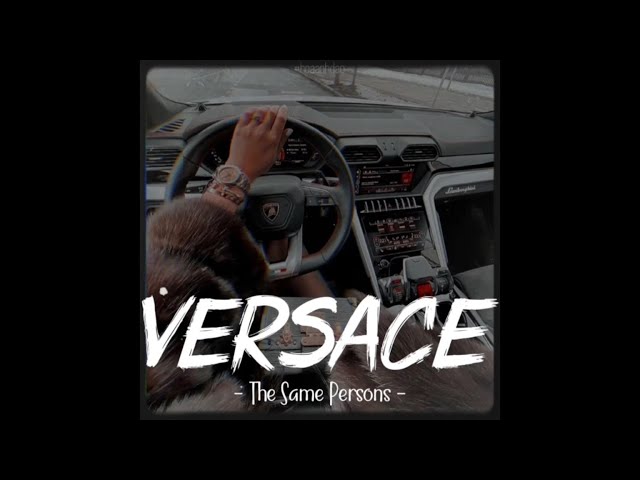 [Vietsub+Lyrics] Versace - The Same Persons (NSC release) | Nhạc Hot Remix TikTok class=
