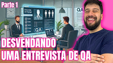 Desvendando uma entrevista de QA Pt.1 - Tech Recruiter
