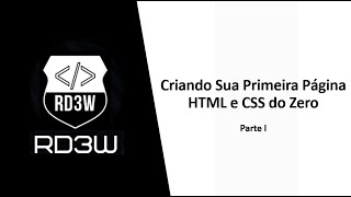 Criando Sua Primeira Página HTML e CSS do Zero - Parte I
