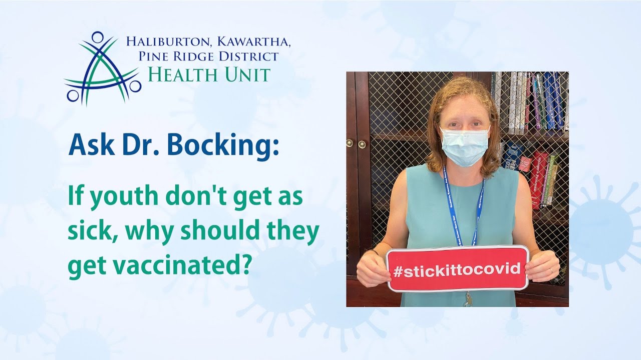 Ask Dr. Bocking: If youth don't get as sick, why should they get vaccinated? - Ask Dr. Bocking: If youth don't get as sick, why should they get vaccinated?