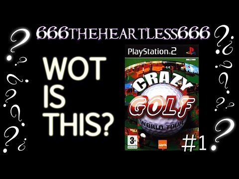 WOT IS THIS? - Crazy Golf World Tour (PS2) - 1/2