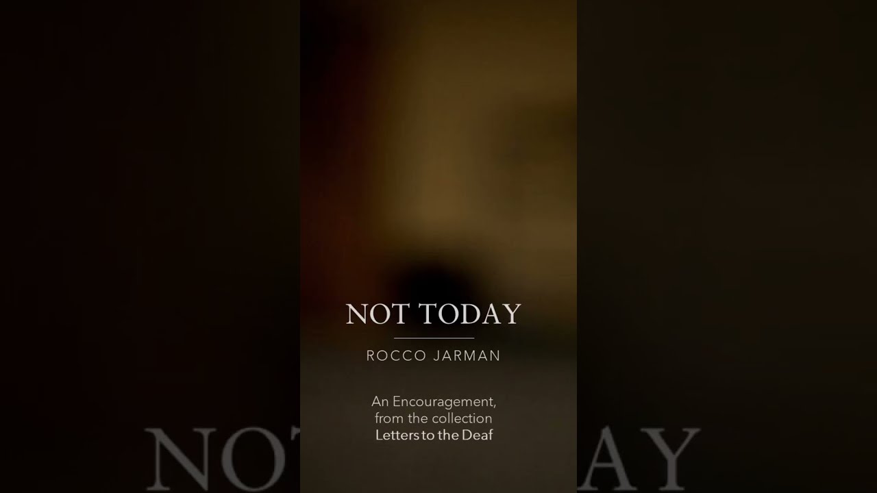 A thousand times the waves will come, and a thousand times you must say “Not Today!”