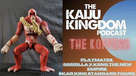 The KOFFERS: Godzilla x Kong The New Empire Skar King 6 inch Playmates